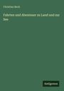 Christian Beck: Fahrten und Abenteuer zu Land und zur See, Buch