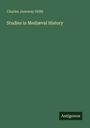 Charles Janeway Stillé: Studies in Mediæval History, Buch