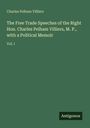 Charles Pelham Villiers: The Free Trade Speeches of the Right Hon. Charles Pelham Villiers, M. P., with a Political Memoir, Buch