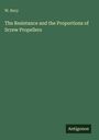 W. Bury: The Resistance and the Proportions of Screw Propellers, Buch