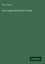 Hans Hahne: Das vorgeschichtliche Europa, Buch