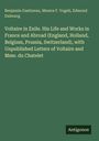 Benjamin Gastineau: Voltaire in Exile. His Life and Works in France and Abroad (England, Holland, Belgium, Prussia, Switzerland), with Unpublished Letters of Voltaire and Mme. du Chatelet, Buch