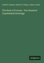 Ludovic Lalanne: The Book of Fortune. Two Hundred Unpublished Drawings, Buch