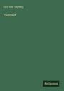 Karl Von Freyberg: Thorund, Buch