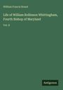 William Francis Brand: Life of William Rollinson Whittingham, Fourth Bishop of Maryland, Buch