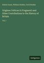 Edwin Guest: Origines Celticae (A Fragment) and Other Contributions to the History of Britain, Buch