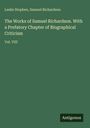 Leslie Stephen: The Works of Samuel Richardson. With a Prefatory Chapter of Biographical Criticism, Buch