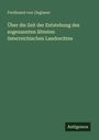 Ferdinand Von Zieglauer: Über die Zeit der Entstehung des sogenannten ältesten österreichischen Landrechtes, Buch