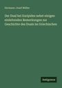 Hermann-Josef Müller: Der Dual bei Euripides nebst einigen einleitenden Bemerkungen zur Geschichte des Duals im Griechischen, Buch