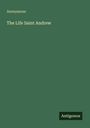 Anonymous: The Life Saint Andrew, Buch