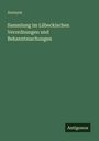Anonym: Sammlung im Lübeckischen Verordnungen und Bekanntmachungen, Buch