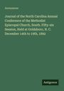 Anonymous: Journal of the North Carolina Annual Conference of the Methodist Episcopal Church, South. Fifty-six Session, Held at Goldsboro, N. C. December 14th to 19th, 1892, Buch