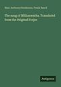 Marc Anthony Henderson: The song of Milkanwatha. Translated from the Original Feejee, Buch