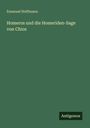 Emanuel Hoffmann: Homeros und die Homeriden-Sage von Chios, Buch
