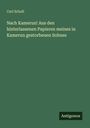 Carl Scholl: Nach Kamerun! Aus den hinterlassenen Papieren meines in Kamerun gestorbenen Sohnes, Buch