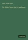 James Temple Brown: The Whale Fishery and its Appliances, Buch