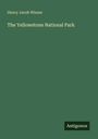 Henry Jacob Winser: The Yellowstone National Park, Buch