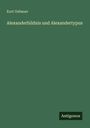 Kurt Gebauer: Alexanderbildnis und Alexandertypus, Buch