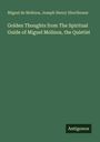 Miguel De Molinos: Golden Thoughts from The Spiritual Guide of Miguel Molinos, the Quietist, Buch