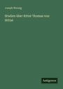 Joseph Wenzig: Studien über Ritter Thomas von Stítné, Buch