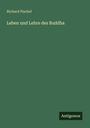 Richard Pischel: Leben und Lehre des Buddha, Buch