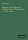 Moritz Schanz: Baumwoll-Anbau, -handel und -industrie in den Vereinigten Staaten von Nordamerika, Buch