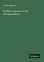 Alfred Jörgensen: Die Mikroorganismen der Gärungsindustrie, Buch