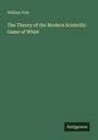 William Pole: The Theory of the Modern Scientific Game of Whist, Buch