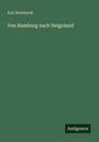 Karl Reinhardt: Von Hamburg nach Helgoland, Buch
