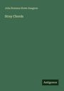 Julia Romana Howe Anagnos: Stray Chords, Buch