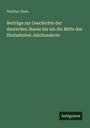 Walther Stein: Beiträge zur Geschichte der deutschen Hanse bis um die Mitte des fünfzehnten Jahrhunderts, Buch