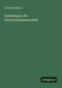 Ernst Bernheim: Einleitung in die Geschichtswissenschaft, Buch