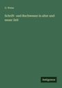 O. Weise: Schrift- und Buchwesen in alter und neuer Zeit, Buch