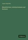 Caesar Flaischlen: Mandolinchen, Leierkastenmann und Kuckuck, Buch