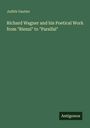 Judith Gautier: Richard Wagner and his Poetical Work from "Rienzi" to "Parsifal", Buch