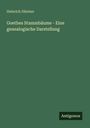 Heinrich Düntzer: Goethes Stammbäume - Eine genealogische Darstellung, Buch