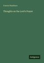 Francis Washburn: Thoughts on the Lord's Prayer, Buch
