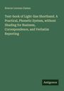 Roscoe Lorenzo Eames: Text-book of Light-line Shorthand. A Practical, Phonetic System, without Shading for Business, Correspondence, and Verbatim Reporting, Buch