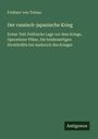 Freiherr Von Tettau: Der russisch-japanische Krieg, Buch