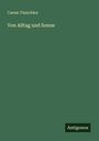 Caesar Flaischlen: Von Alltag und Sonne, Buch