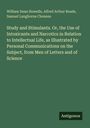 William Dean Howells: Study and Stimulants. Or, the Use of Intoxicants and Narcotics in Relation to Intellectual Life, as Illustrated by Personal Communications on the Subject, from Men of Letters and of Science, Buch
