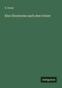 R. Bosse: Eine Dienstreise nach dem Orient, Buch