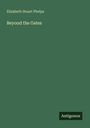 Elizabeth Stuart Phelps: Beyond the Gates, Buch