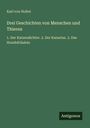 Karl Von Holtei: Drei Geschichten von Menschen und Thieren, Buch