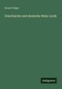 Bruno Volger: Griechische und deutsche Wein-Lyrik, Buch
