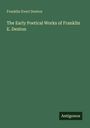 Franklin Evert Denton: The Early Poetical Works of Franklin E. Denton, Buch