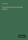 Anonymous: The Journal of the Iron and Steel Institute, Buch