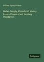 William Ripley Nichols: Water-Supply, Considered Mainly from a Chemical and Sanitary Standpoint, Buch