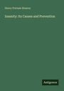 Henry Putnam Stearns: Insanity: Its Causes and Prevention, Buch