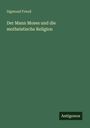 Sigmund Freud: Der Mann Moses und die motheistische Religion, Buch